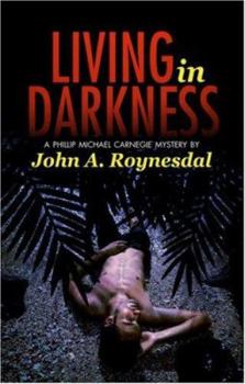 Paperback Living in Darkness: A Phillip Michael Carnegie Mystery Book