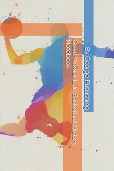 Paperback Great Moments In Basketball History Notebook Book