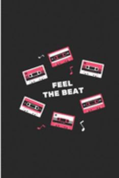 Feel The Beat: Cool Beat Notebook/Journal (6 X 9)