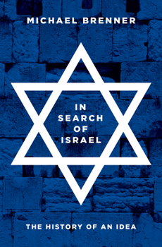 Hardcover In Search of Israel: The History of an Idea Book