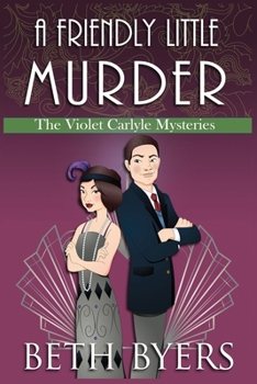 A Friendly Little Murder: A Violet Carlyle Cozy Historical Mystery (The Violet Carlyle Mysteries)