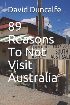 Paperback 89 Reasons To Not Visit Australia Book