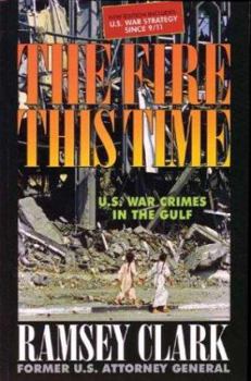 Paperback The Fire This Time: U.S. War Crimes In The Gulf Book