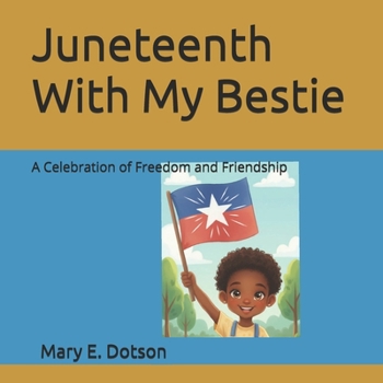 Juneteenth With My Bestie: A Celebration of Freedom and Friendship