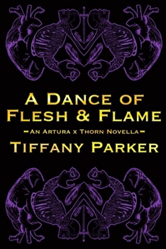 A Dance of Flesh & Flame (Artura X Thorn) - Book  of the Artura x Thorn