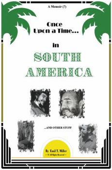 Paperback Once Upon A Time in South America: A Forbidden Memoir? Book