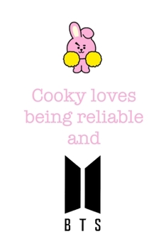 Paperback Cooky loves being reliable and BTS: Notebook for Fans of BTS, Jungkook, K-Pop and BT21 Book