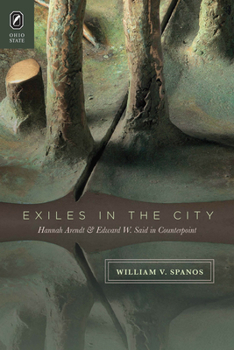 Paperback Exiles in the City: Hannah Arendt and Edward W. Said in Counterpoint Book