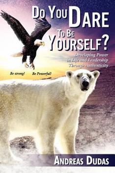 Paperback Do You Dare To Be Yourself? Book