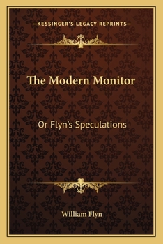 Paperback The Modern Monitor: Or Flyn's Speculations Book