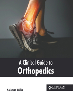Hardcover A Clinical Guide to Orthopedics Book