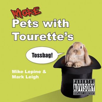More Pets with Tourette's - Book #2 of the Pets with Tourette's