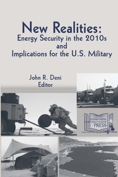 Paperback New Realities: Energy Security In The 2010s and Implications for The U.S. Military Book