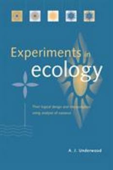Paperback Experiments in Ecology: Their Logical Design and Interpretation Using Analysis of Variance Book