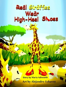 Hardcover Real Giraffes Wear High-heel Shoes Book