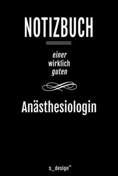 Notizbuch f�r An�sthesiologen / An�sthesiologe / An�sthesiologin: Originelle Geschenk-Idee [120 Seiten liniertes blanko Papier ]