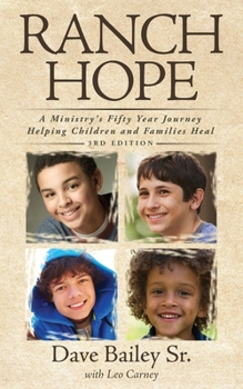 Paperback Ranch Hope: A Ministry's Fifty Year Journey Helping Children and Families Heal Book