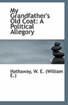 Paperback My Grandfather's Old Coat: A Political Allegory Book