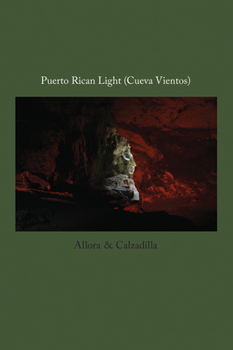 Paperback Allora & Calzadilla: Puerto Rican Light: (Cueva Vientos) Book