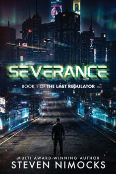 Paperback Severance: Book 1 of the Last Regulator Book