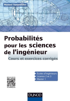 Paperback Probabilités pour les sciences de l'ingénieur - Cours et exercices corrigés: Cours et exercices corrigés [French] Book