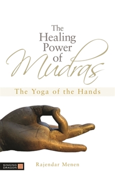 Paperback The Healing Power of Mudras: The Yoga of the Hands Book