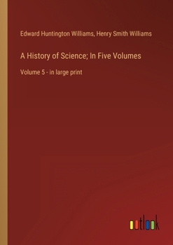 Paperback A History of Science; In Five Volumes: Volume 5 - in large print Book