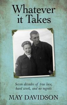 Paperback Whatever It Takes: Seven Decades of True Love, Hard Work, and No Regrets Book