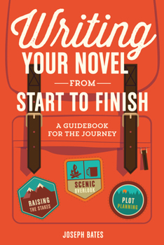 Paperback Writing Your Novel from Start to Finish: A Guidebook for the Journey Book