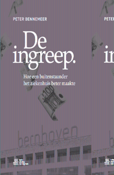 Paperback de Ingreep: Hoe Een Buitenstaander Het Ziekenhuis Beter Maakte [Dutch] Book