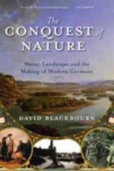 Paperback Conquest of Nature: Water, Landscape, and the Making of Modern Germany Book