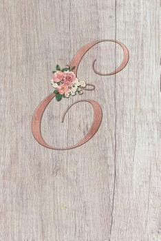 Paperback E: Letter E Journal, Rose Gold on Wood, Personalized Notebook Monogram Initial, 6 X 9 Book