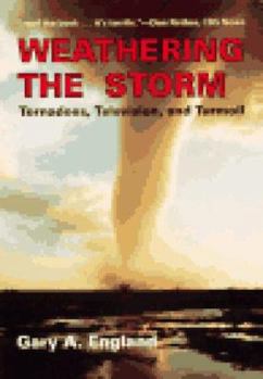 Paperback Weathering the Storm: Tornadoes, Television, and Turmoil Book