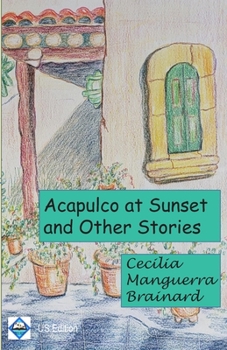 Paperback Acapulco at Sunset and Other Stories: Collection Book