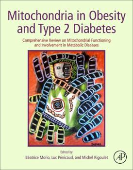 Paperback Mitochondria in Obesity and Type 2 Diabetes: Comprehensive Review on Mitochondrial Functioning and Involvement in Metabolic Diseases Book