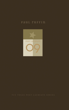 Paul Ruffin: New and Selected Poems - Book  of the TCU Texas Poets Laureate Series
