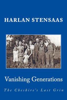 Paperback Vanishing Generations: The Cheshire's Last Grin Book