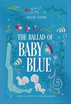Paperback The Ballad of Baby Blue (Her Dark Inheritance) Book