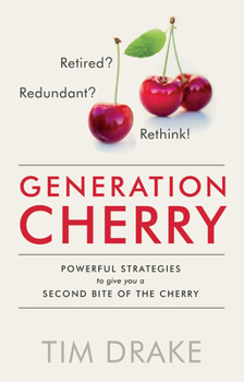 Paperback Generation Cherry: Powerful Strategies to Give You a Second Bite of the Cherry Book