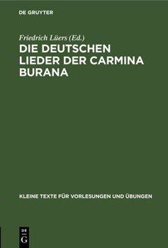Hardcover Die Deutschen Lieder Der Carmina Burana: Nach Der Handschrift CLM 4660 Der Staatsbibliothek München [German] Book