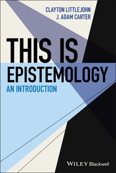 Paperback This Is Epistemology: An Introduction Book