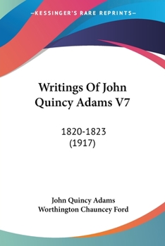 Paperback Writings Of John Quincy Adams V7: 1820-1823 (1917) Book