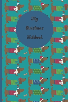 My Christmas Notebook: Simple Lined/Ruled Journal, notebook, logbook, diary, CHRISTMAS DOG DESIGN, 120 lined pages, 6x9"