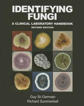 Hardcover Identifying Fungi: A Clinical Laboratory Handbook Book