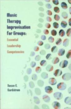 Paperback Music Therapy Improvisation for Groups: Essential Leadership Competencies Book