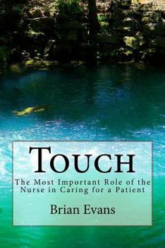 Paperback Touch: The Most Important Role of the Nurse in Caring for a Patient Book