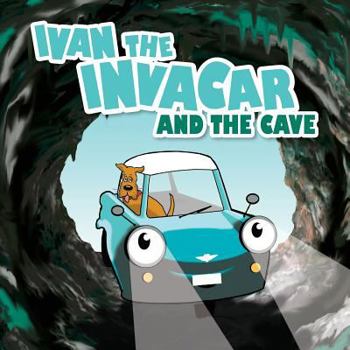 Paperback Ivan the Invacar and the Cave Book