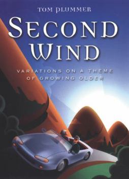 Hardcover Second Wind: Variations on a Theme of Growing Older Book