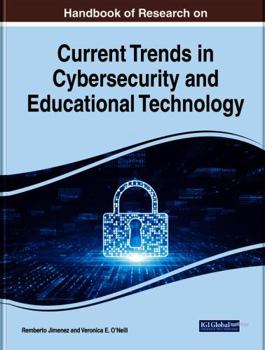 Paperback Handbook of Research on Current Trends in Cybersecurity and Educational Technology Book