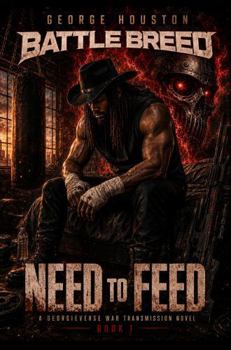 Paperback Battle Breed: Need to Feed (Battle Breed: War Transmissions) Book